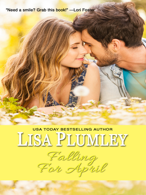 Title details for Falling For April by Lisa Plumley - Available